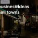 Best business ideas for small towns