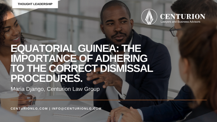 Equatorial Guinea: The importance of adhering to correct dismissal procedures