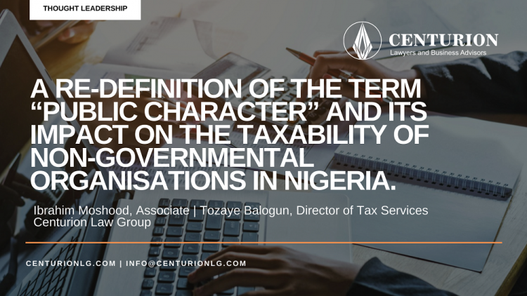 A re-definition of the term “public character” and its impact on the taxability of Non-governmental organisations in Nigeria